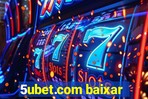 5ubet.com baixar